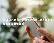 Cara Daftar Zeus Slot Pakai Rekening Dana Tanpa Rekening